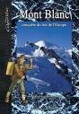 Mont Blanc ; Conquête Du Toit De L'Europe - Preview