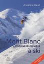 Mont Blanc Et Aiguilles Rouges A Ski - Preview