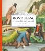 Mont-Blanc ; La Conquête Naturaliste - Preview