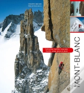 Mont-Blanc ; Les Plus Belles Courses ; Rocher, Neige, Glace Et Mixte