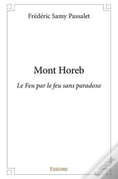 Mont Horeb - Le Feu Par Le Feu Sans Paradoxe