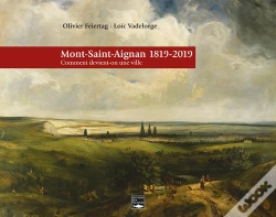 Capa do artigo Mont-Saint-Aignan, 1819-2019 ; Comment Devient-On Une Ville