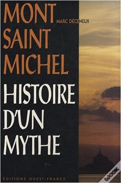 Capa do artigo Mont Saint-Michel, Histoire D'Un Mythe
