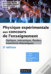 Montages De Physique Au Capes - Optique, Mecanique, Statique Des Fluides, Calorimetrie