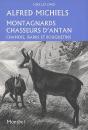 Montagnards Chasseurs D'Antan. Chamois, Isards Et Bouquetins - Preview