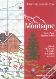 Montagne ; Plus De 400 Motifs À Broder Aux Points De Croix