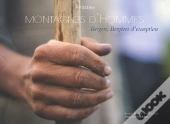 Montagnes D Hommes : Bergers, Bergeres D Exception