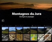 Montagnes Du Jura ; Géologie Et Paysages