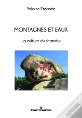 Montagnes Et Eaux ; La Culture Du Shansui