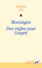 Montaigne ; Des Règles Pour L'Esprit - Preview