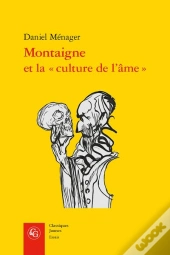 Montaigne Et La  Culture De L'Ame