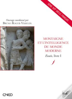 Capa do artigo Montaigne Et L'Intelligence Du Monde Moderne ; Essais Tome 1