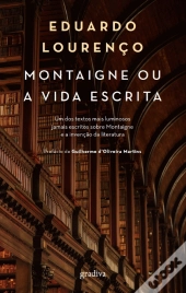 Montaigne ou a Vida Escrita