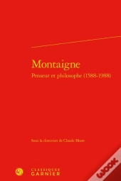 Montaigne, Penseur Et Philosophe (1588-1988)
