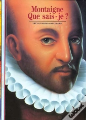 Montaigne : «Que Sais-Je ?»