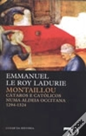 MONTAILLOU, Cátaros e Católicos numa Aldeia Occitana 1294-1324