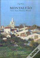Montalvão - Ecos de uma História Milenar