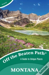Montana Off The Beaten Path(R)