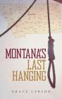 Montana'S Last Hanging - Preview