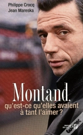 Montand, Qu'Est-Ce Qu'Elles Avaient À Tant L'Aimer ?