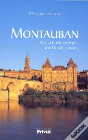 Capa do artigo Montauban, Au Gré Du Temps, Au Fil Des Mots