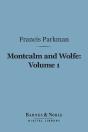 Montcalm And Wolfe, Volume 1 (Barnes & Noble Digital Library) - Preview