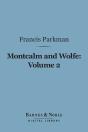 Montcalm And Wolfe, Volume 2 (Barnes & Noble Digital Library) - Preview
