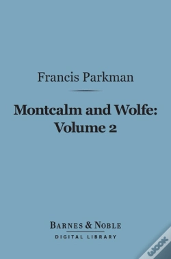 Capa do artigo Montcalm And Wolfe, Volume 2 (Barnes & Noble Digital Library)