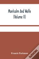Montcalm And Wolfe (Volume Ii)