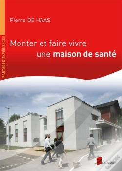 Capa do artigo Monter Et Faire Vivre Une Maison De Santé