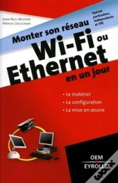Monter Son Réseau Wi-Fi Ou Ethernet En Un Jour