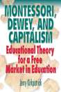 Montessori, Dewey, And Capitalism - Preview