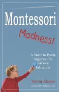 Montessori Madness!