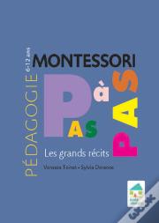 Montessori Pas À Pas : Les Grands Récits
