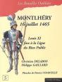 Montlhéry, 16 Juillet 1465 ; Louis Xi Face À La Ligue Du Bien Public - Preview