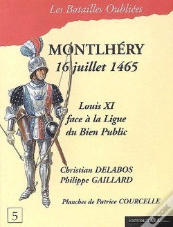 Capa do artigo Montlhéry, 16 Juillet 1465 ; Louis Xi Face À La Ligue Du Bien Public
