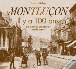 Capa do artigo Montluçon Il Y A 100 Ans