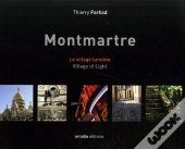 Montmartre ; Le Village Lumière / Village Of Light