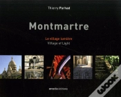 Capa do artigo Montmartre ; Le Village Lumière / Village Of Light