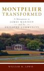 Montpelier Transformed - Preview