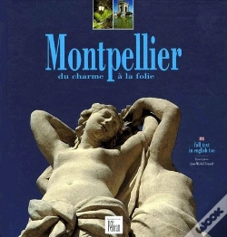 Capa do artigo Montpellier, Du Charme A La Folie