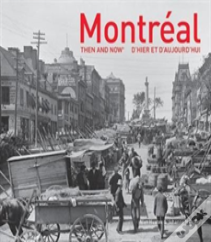 Montreal Then And Nowâ®