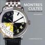 Montres Cultes ; Les Classiques Intemporels - Preview