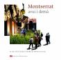 Montserrat, Avui I Dema - Preview