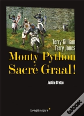 Monty Python. Sacre Graal ! De Terry Gilliam Et Terry Jones