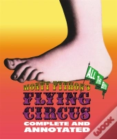 Monty Python'S Flying Circus: Complete And Annotated...All The Bits