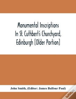 Capa do artigo Monumental Inscriptions In St. Cuthbert'S Churchyard, Edinburgh (Older Portion)