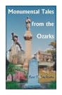 Monumental Tales From The Ozarks - Preview