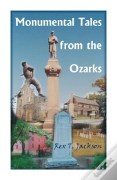 Monumental Tales From The Ozarks