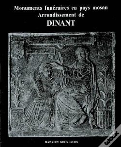 Capa do artigo Monuments Funéraires En Pays Mosan T.3 ; Arrondissement De Dinant
